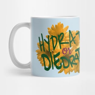 Hydrate or Diedrate Mug